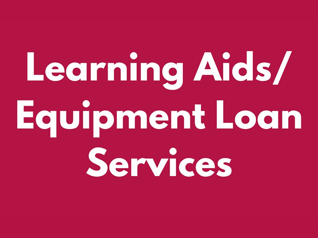 Learning Aids/ Equipment Loan Service
